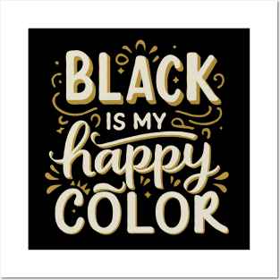 Black Is My Happy Color. Funny Posters and Art
